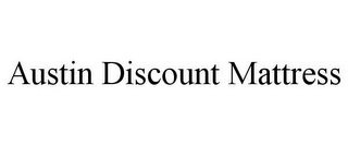 AUSTIN DISCOUNT MATTRESS