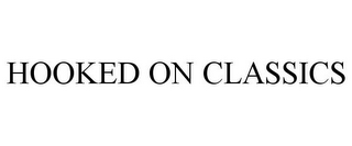HOOKED ON CLASSICS