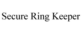 SECURE RING KEEPER