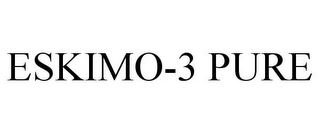 ESKIMO-3 PURE