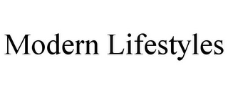 MODERN LIFESTYLES