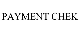 PAYMENT CHEK