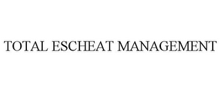 TOTAL ESCHEAT MANAGEMENT