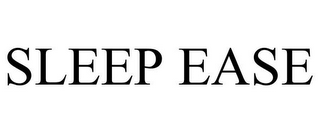 SLEEP EASE