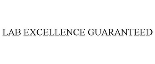 LAB EXCELLENCE GUARANTEED