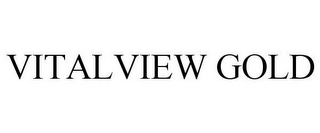 VITALVIEW GOLD