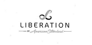 L LIBERATION BY AMERICAN STANDARD