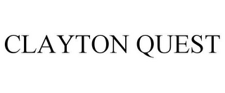 CLAYTON QUEST