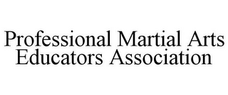 PROFESSIONAL MARTIAL ARTS EDUCATORS ASSOCIATION