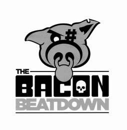 THE BACON BEATDOWN