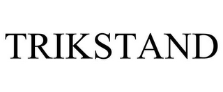 TRIKSTAND