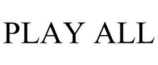 PLAY ALL