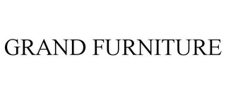 GRAND FURNITURE
