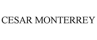 CESAR MONTERREY