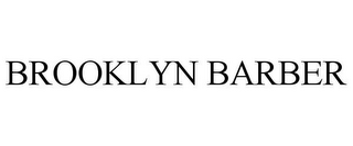 BROOKLYN BARBER
