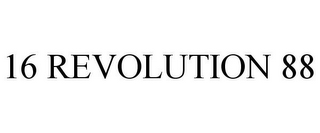 16 REVOLUTION 88