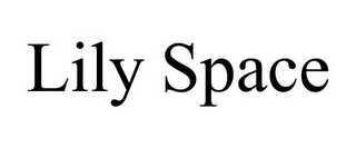 LILY SPACE