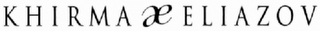 KHIRMA Æ ELIAZOV