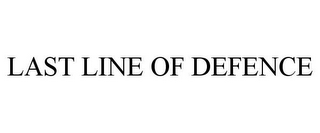 LAST LINE OF DEFENCE