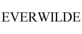 EVERWILDE