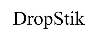 DROPSTIK