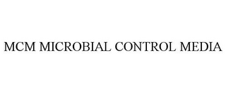 MCM MICROBIAL CONTROL MEDIA