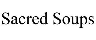 SACRED SOUPS