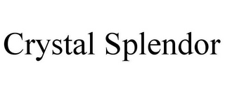 CRYSTAL SPLENDOR