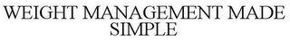 WEIGHT MANAGEMENT MADE SIMPLE