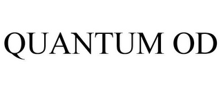 QUANTUM OD