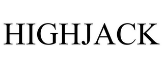 HIGHJACK