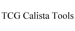 TCG CALISTA TOOLS