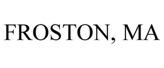 FROSTON, MA