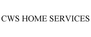 CWS HOME SERVICES