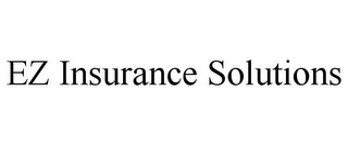 EZ INSURANCE SOLUTIONS