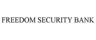 FREEDOM SECURITY BANK