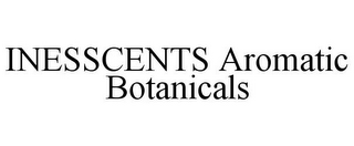 INESSCENTS AROMATIC BOTANICALS