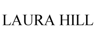 LAURA HILL
