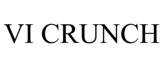 VI CRUNCH
