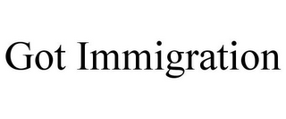 GOT IMMIGRATION