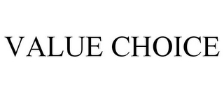 VALUE CHOICE