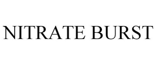 NITRATE BURST