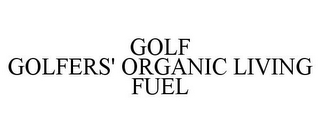 GOLF GOLFERS' ORGANIC LIVING FUEL