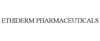ETHIDERM PHARMACEUTICALS