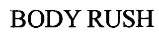 BODY RUSH