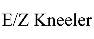 E/Z KNEELER