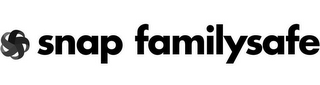 SNAP FAMILYSAFE