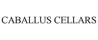 CABALLUS CELLARS