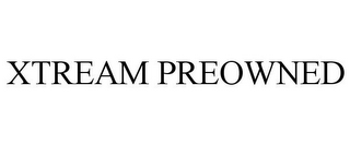 XTREAM PREOWNED