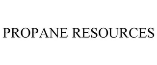 PROPANE RESOURCES